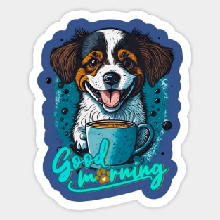 Good Morning - a coffee and a cute dog - what do you need else? Sticker